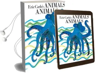 Eric Carle'S Animals Animals Audiobook download free by Eric Carle