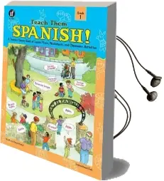 Teach Them Spanish!, Grade 1: A Teacher Source Book of Lesson Plans, Worksheets, and Classroom Activities Audiobook download free by Winnie Waltzer Hackett