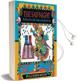 The sad Night: The Story of an Aztec Victory and a Spanish Loss Audiobook download free by Sally Schofer Mathews