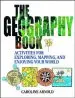 Audiobook The Geography Book: Activities for Exploring, Mapping, and Enjoying Your World author Caroline Arnold