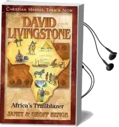 David Livingstone: Africa'S Trailblazer: Christian Heroes: Then & now Audiobook download free by Janet Benge