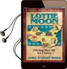 Lottie Moon: Giving her all for China Audiobook download free by Janet Benge