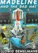 Audiobook Madeline and the bad hat author Bemelmans Ludwig
