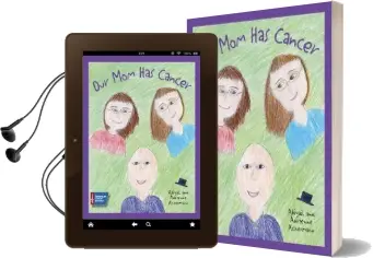 Our mom has Cancer Audiobook download free by Abigail Ackermann