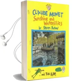Claude Monet:Sunshine and Waterlillies (Om): Sunshine and Waterlillies Audiobook download free by True Kelly
