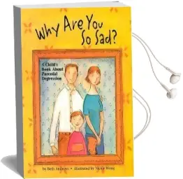 Why are you so sad?: A Child'S Book About Parental Depression Audiobook download free by Beth Andrews