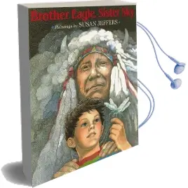 Brother Eagle, Sister sky: A Message From Chief Seattle Audiobook download free by Susan Jeffers