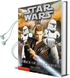Star Wars: Episode ii, Attack of the Clones Audiobook download free by Patricia C. Wrede