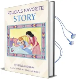 Felicia'S Favorite Story Audiobook download free by Leslea Newman