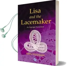 Lisa and the Lacemaker: An Asperger Adventure Audiobook download free by Kathy Hoopmann