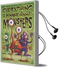 'Everything i Know About Monsters: A Collection of Made up Facts, Educated Guesses and Silly Pictures ' Audiobook download free by Tom Lichtenheld