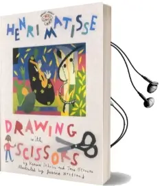 Henri Matisse:Drawing With Scissors (Om): Drawing With Scissors Audiobook download free by Jane O'Connor