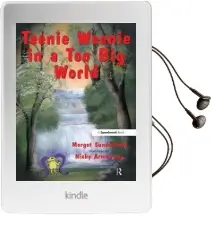 Teenie Weenie in a too big World: A Story for Fearful Children Audiobook download free by Margot Sunderland