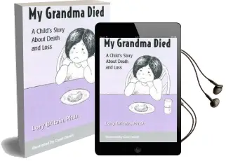 My Grandma Died: A Child'S Story About Grief & Loss Audiobook download free by Lory Britain