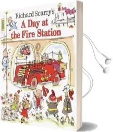 Richard Scarry'S a day at the Fire Station Audiobook download free by Richard Scarry