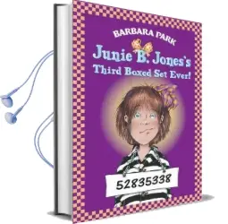 Junie b. Jones Third Boxed set Ever! Audiobook download free by Barbara Park
