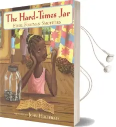 The Hard-Times jar Audiobook download free by Ethel Footman Smothers