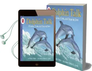 Dolphin Talk: Whistles, Clicks, and Clapping Jaws Audiobook download free by Wendy Pfeffer