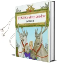 The Wild Christmas Reindeer Audiobook download free by Jan Brett