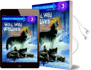 Wild, Wild Wolves Step Into Reading 3 Audiobook download free by Joyce Milton