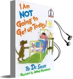 I am not Going to get up Today! Audiobook download free by Dr. Seuss