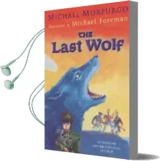 The Last Wolf Audiobook download free by Michael Morpurgo