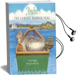 Andre the Famous Harbor Seal Audiobook download free by Fran Hodgkins