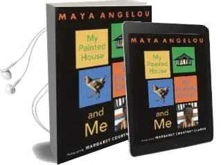 My Painted House, my Friendly Chicken, and me Audiobook download free by Maya Angelou