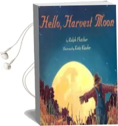 Hello, Harvest Moon Audiobook download free by Ralph Fletcher
