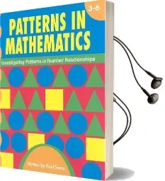 Patterns in Mathematics, Grades 3-6: Investigating Patterns in Number Relationships Audiobook download free by Paul Swan