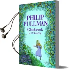 Clockwork Audiobook download free by Philip Pullman