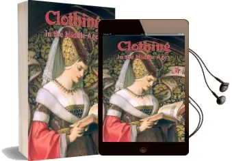 Clothing in the Medieval Audiobook download free by Lynne Elliott