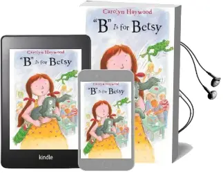 'B' is for Betsy Audiobook download free by Carolyn Haywood