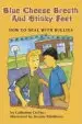 Audiobook Blue Cheese Breath and Stinky Feet: How to Deal With Bullies author Catherine S. Depino