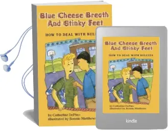 Blue Cheese Breath and Stinky Feet: How to Deal With Bullies Audiobook download free by Catherine S. Depino