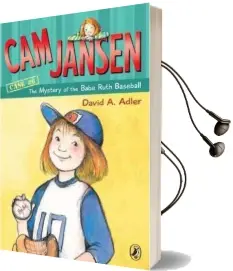 Cam Jansen and the Mystery of the Babe Ruth Baseball Audiobook download free by Suanna Natti