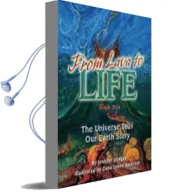 From Lava to Life: Book Two: The Universe Tells our Earth Story Audiobook download free by Jennifer Morgan