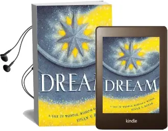 Dream: A Tale of Wonder, Wisdom & Wishes Audiobook download free by Susan V Bosak