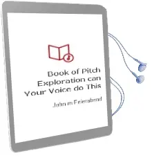Book of Pitch Exploration: Can Your Voice do This? Audiobook download free by John M. Feierabend