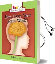 How Does Your Brain Work? Audiobook download free by Don L. Curry