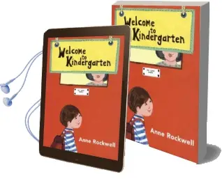 Welcome to Kindergarten Audiobook download free by Anne Rockwell