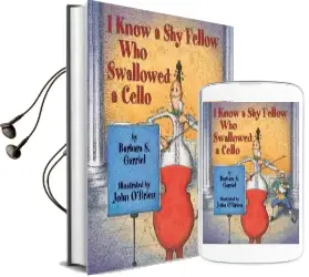 I Know a shy Fellow who Swallowed a Cello Audiobook download free by Barbara S. Garriel