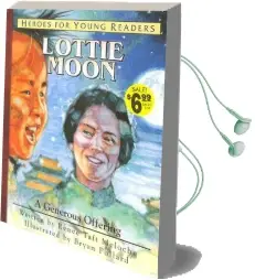 Lottie Moon a Generous Offering (Heroes for Young Readers) Audiobook download free by Renee Meloche