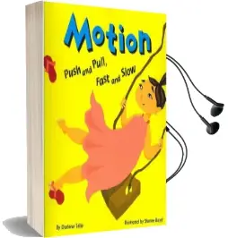 Motion: Push and Pull, Fast and Slow Audiobook download free by Darlene R Stille