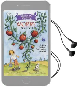 What to do When you Worry too Much: A Kid'S Guide to Overcoming Anxiety Audiobook download free by Dawn Huebner