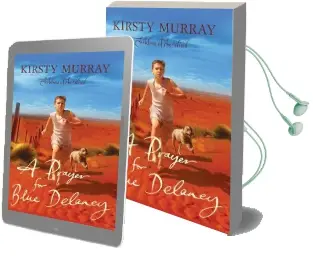 A Prayer for Blue Delaney Audiobook download free by Kirsty Murray
