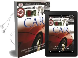 Dk Eyewitness Books: Car: Discover the Story of Cars From Horseless Carriages to Modern Supercars Audiobook download free by Richard Sutton