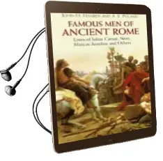 Famous men of Ancient Rome: Lives of Julius Ceasar, Nero, Marcus Aurelius and Others Audiobook download free by John H. Haaren