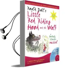 Roald Dahl'S Little red Riding Hood and the Wolf: A Howling Hilarious Musical Audiobook download free by Roald Dahl