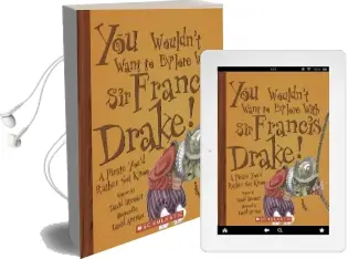 You Wouldn'T Want to be sir Francis Drake: A Pirate You'D Rather not Know Audiobook download free by Dave Stewart
